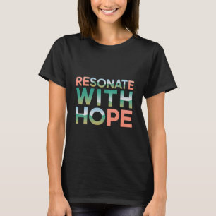 Resonate With Hope T-Shirt