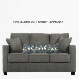 Resounding Faith Body Pillow