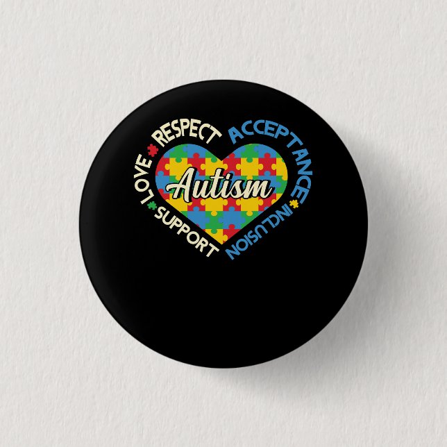 Respect Acceptance Inclusion Love Support Autism A Button (Front)