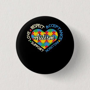 Respect Acceptance Inclusion Love Support Autism A Button