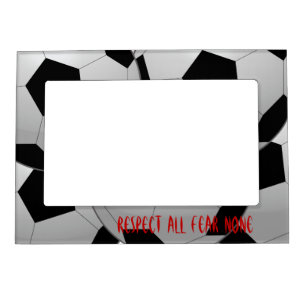 Respect All, Fear None Soccer Ball Magnetic Photo Frame