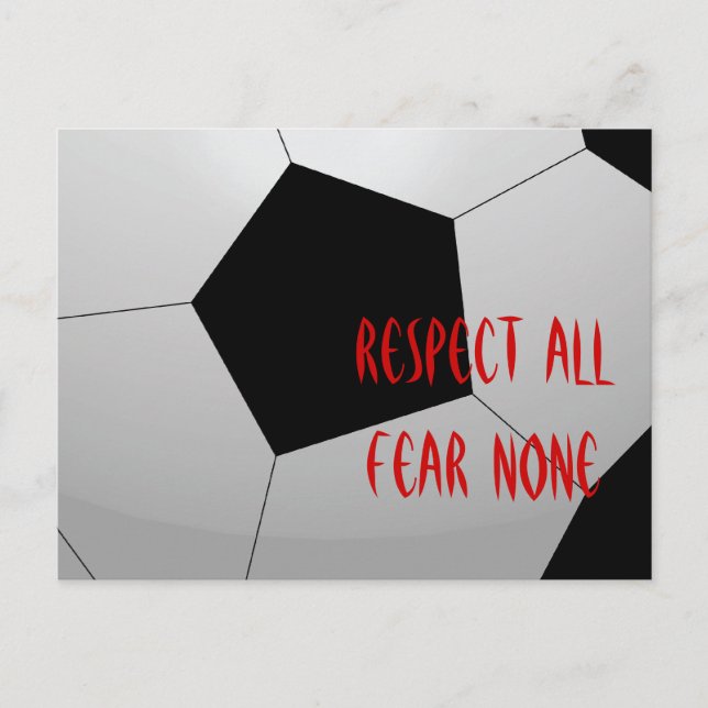 Respect All, Fear None Soccer Ball Postcard (Front)