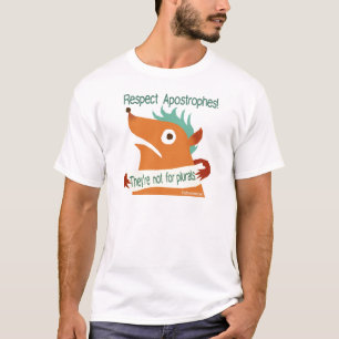 Respect Apostrophes -- shirt