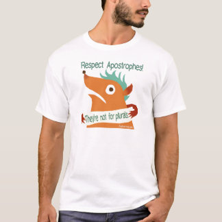 Respect Apostrophes -- shirt