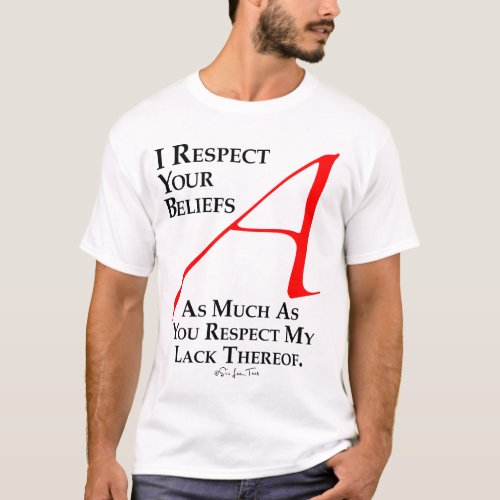 Respect Beliefs T_Shirt