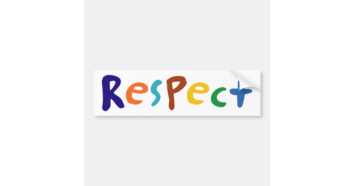 respect bumper sticker | Zazzle