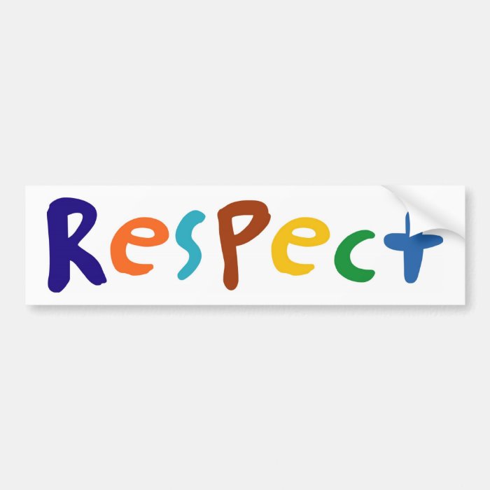 respect bumper sticker | Zazzle