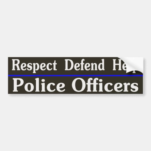 Respect Defend Help Police Officers Bumper Sticker