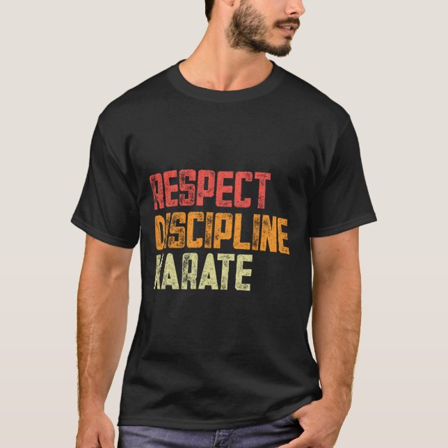 Respect Discipline Karate Fighter  T-Shirt (Front)