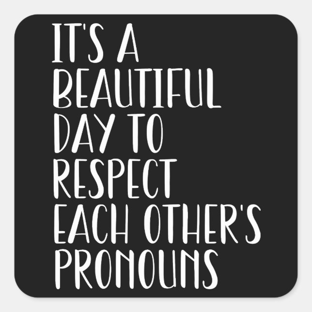 Respect each other's pronouns lgbtqa+ inclusive square sticker (Front)