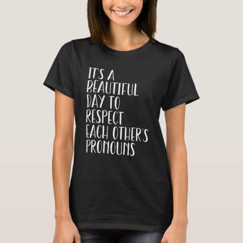 Respect each others pronouns lgbtqa inclusive T_Shirt