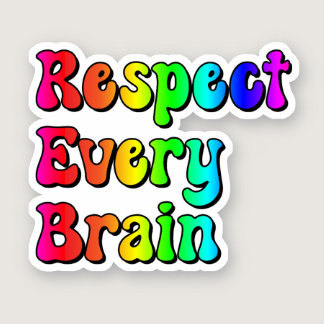 Respect Every Brain Rainbow Neurodiversity Sticker