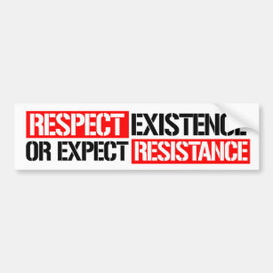 Respect Existence or Expect Resistance - Feminist  Bumper Sticker