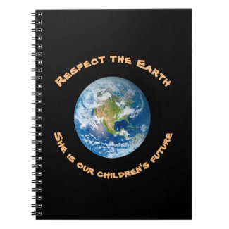 Respect Future of Planet Earth Notebook