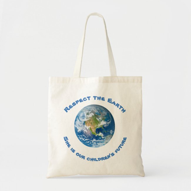Respect Future of Planet Earth Tote Bag