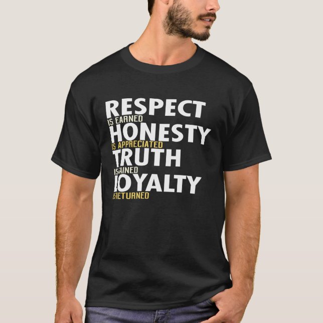 RESPECT HONESTY TRUTH LOYALTY T-Shirt (Front)