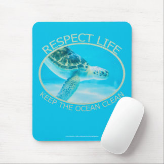 Respect Life, Keep the Ocean Clean Mouse Pad