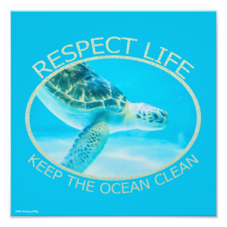 Respect Life, Keep the Ocean Clean Photo Print