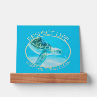 Respect Life, Keep the Ocean Clean Picture Ledge