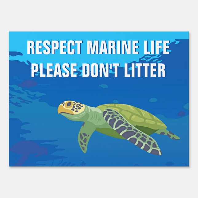 Respect Marine Life Please Don't Litter Beach Sign (Front)
