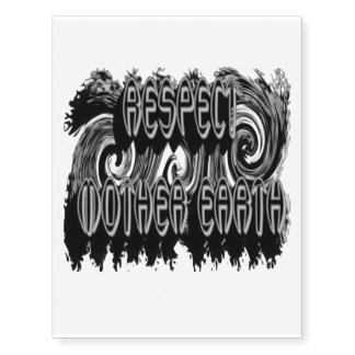 Respect Mother Earth Temporary Tattoos