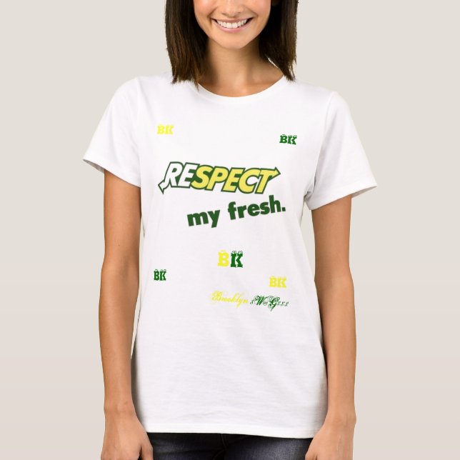 Respect my fresh T-Shirt (Front)