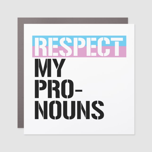 Respect My Pronouns Car Magnet (Front)