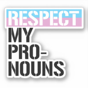 Respect My Pronouns Sticker