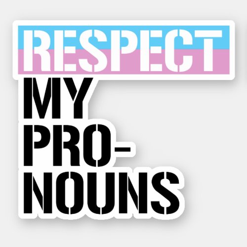 Respect My Pronouns Sticker