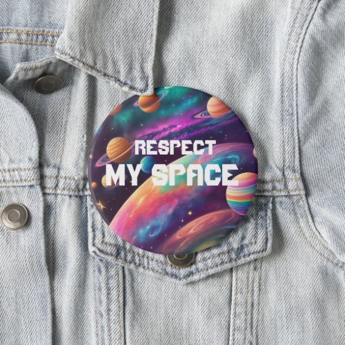 Respect My Space Colorful  Button