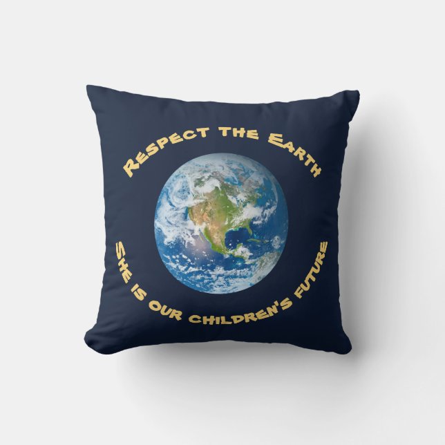 Respect Planet Earth Childrens Future Pillow (Front)