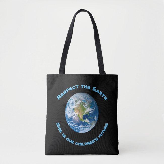 Respect Planet Earth Childrens Future Tote Bag