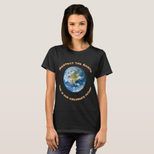 Respect Planet Earth Environmental Ecology T-Shirt