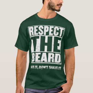 RESPECT THE BEARD1 T-Shirt