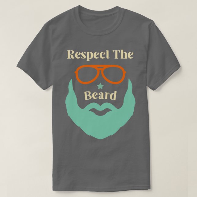 Respect The Beard 1 1 T-Shirt (Design Front)