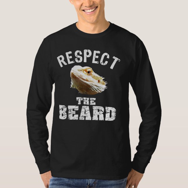 Respect The Beard     Bearded Dragon T-Shirt (Front)