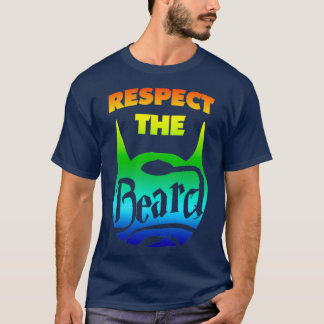Respect the Beard Coloful Beard Lovers Save the Be T-Shirt