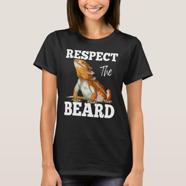 Respect The Beard Cute Bearded Dragon Lizard Repti T-Shirt (Front)