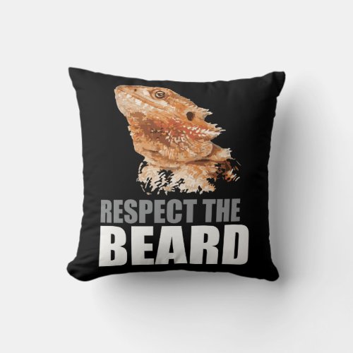 Respect The Beard Funny Bearded Dragon Throw Pillow
