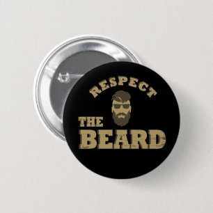 Respect the beard funny bearded sayings button