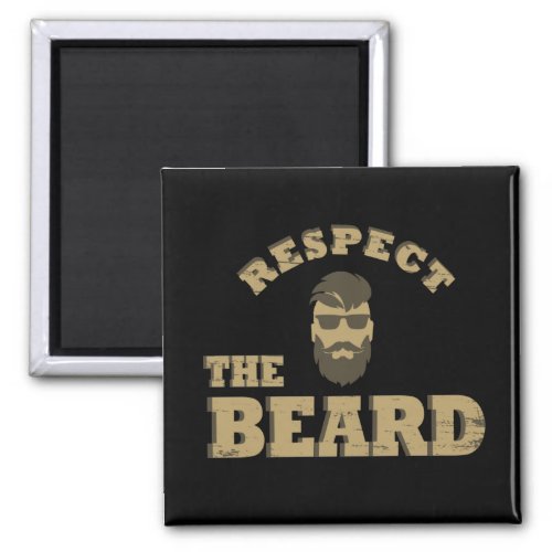 Respect the beard funny bearded sayings magnet