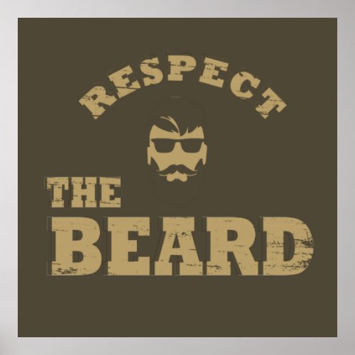 Respect the beard funny bearded sayings poster