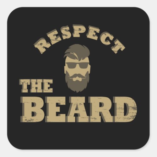 Respect the beard funny bearded sayings square sticker