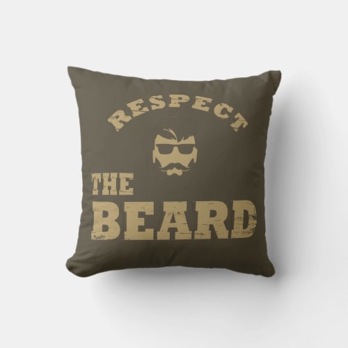 Respect the beard funny bearded sayings throw pillow