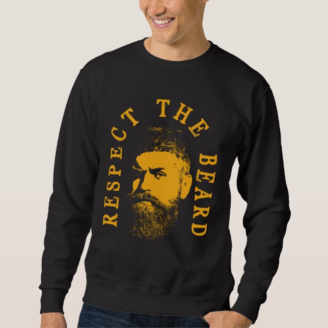 Respect The Beard Humorous Beard Quote Sweatshirt (Front)