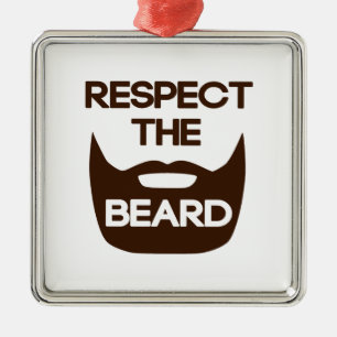 Respect The Beard Metal Ornament