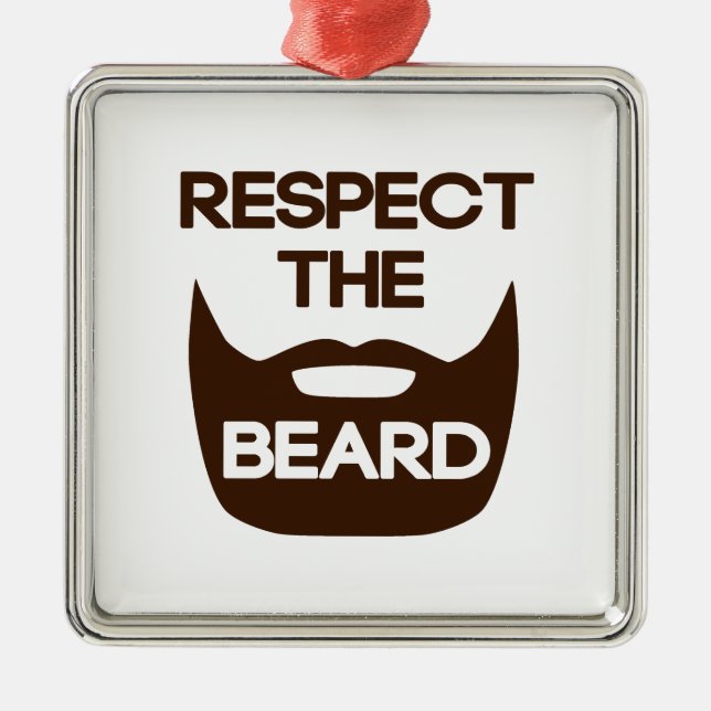 Respect The Beard Metal Ornament (Front)