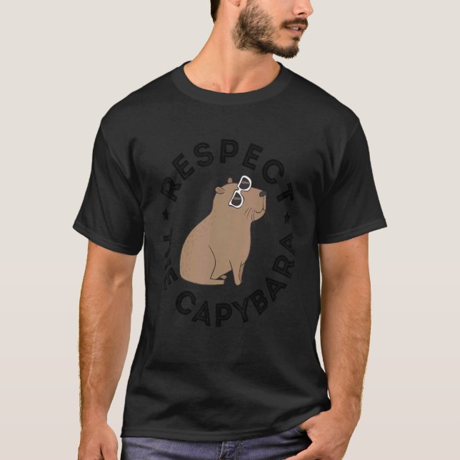 Respect The Capybara Animal T-Shirt (Front)