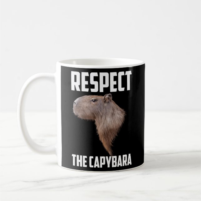Respect The Capybara Capibara Rodent Animal Humor Coffee Mug (Left)