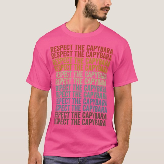 Respect The Capybara Capybara T-Shirt (Front)